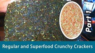 Regular and Superfood Crunchy Crackers Part 1 |  Dr. Robert Cassar