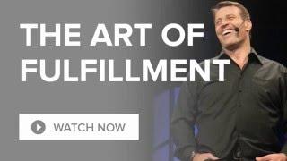 The Art of Fulfillment | Tony Robbins