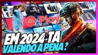 EA PLAY em 2024 está VALENDO A PENA?