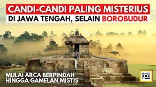 Jelajah 6 Candi Paling Misterius di Jawa Tengah -- Selain Candi Borobudur!