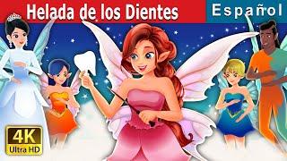 Helada de los Dientes | Tooth Fairy in Spanish | Cuentos para dormir | Cuentos De Hadas Españoles