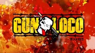 Gun Loco Soundtrack #1 Main Theme What Girls Need