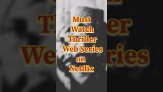 Must Watch Thriller Web Series on Netflix #webseries #webseriesreview #netflix #topindianwebseries