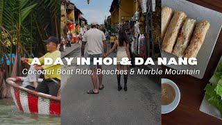 A day in Hoi An & Da Nang | Beaches, Coffee Shops, Coconut Boats & Marble Mountain 