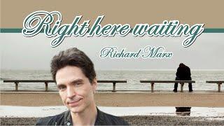 Richard Marx - Right here waiting с переводом (Lyrics)