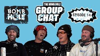 Bomb Hole Group Chat #14 with Sage Kotsenburg, Spencer Schubert & Max Raymer