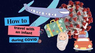 Parenting | Covid Era: How to travel with an infant during COVID-19?