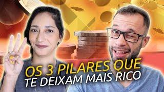 Os 3 PILARES que vão te fazer GANHAR mais, GASTAR menos e INVESTIR melhor! | MUDARAM a minha VIDA