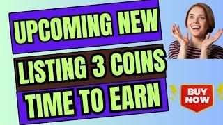 Upcoming New Listing Coins - Best 3 Coins Listing on Big Exchange