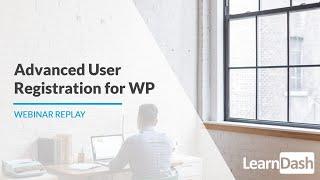 Advanced User Registration for WordPress