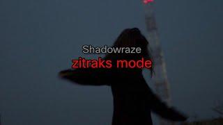 Shadowraze - zitraks mode (текст песни)