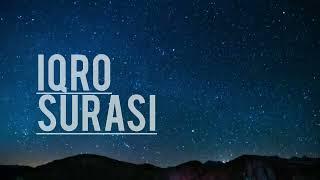 Iqro surasi ( Yer yuziga tushgan qurondagi birinchi sura )