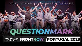 QUESTIONMARK | 2nd Place Team Division | FrontRow | World of Dance Portugal | #WODPT23