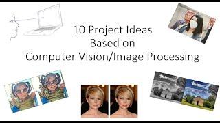 10 Project Ideas Based on Computer Vision and Image Processing