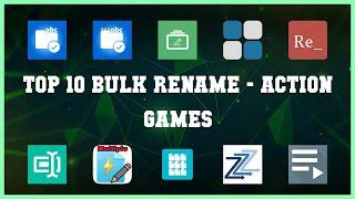 Top 10 Bulk Rename Android Games