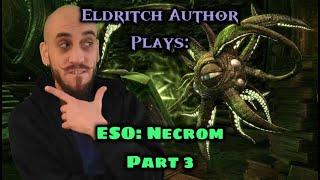 It's a Secret to [Almost] Everyone - Eldritch Author Plays ESO: Necrom