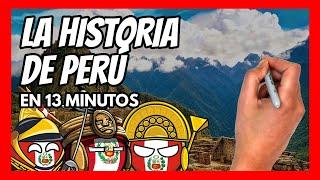  La HISTORIA DE PERÚ en 13 minutos | El resumen definitivo de la historia de PERÚ