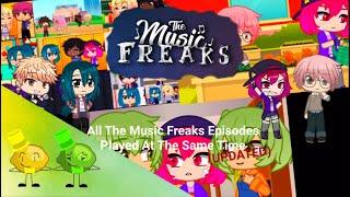 All The Music Freaks Episodes Played At The Same Time (UPDATED)