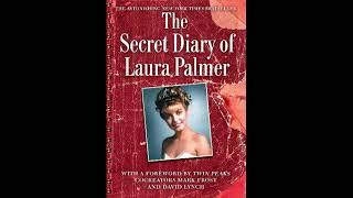 "The Secert Diary Of Laura Palmer" by Jennifer Lynch, narrated by Sheryl Lee.