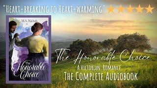 The Honorable Choice by M.A. Nichols, The Ashbrooks Book 4 (Full Length Audiobook Victorian Romance)