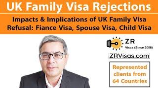 UK Visa Refusal Family Visa Refused Application Fiance Visa, Spouse visa, Dependent Child Rejections