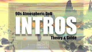 How to make those 90s Atmospheric Drum & Bass Intro's...