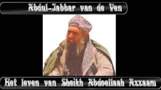 Het leven van 'Abdoellaah 'Azzaam / door Abdul-Jabbar van de Ven