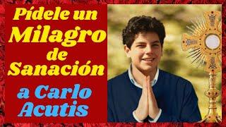 Oración a CARLO ACUTIS para que NOS CONCEDA UN MILAGRO DE SANACIÓN