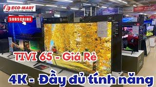 TIVI 65 GIÁ RẺ - ĐẨY ĐỦ TÍNH NĂNG NÊN SẮM NGAY| SONY SAMSUNG LG TCL