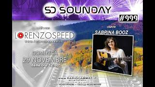 LORENZOSPEED* presents THE SOUNDAY Radio Show Domenica 29/11/2020 with SABRiNA BOOZ unplugged Live !