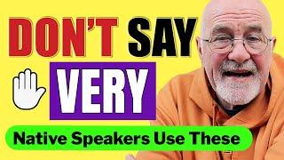 STOP Saying 'Very'! | Boost Your English FLUENCY Now with THESE Words