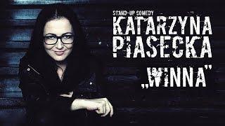 Katarzyna Piasecka - WINNA | Stand-Up | Cały Program