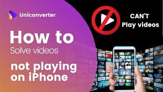 How to Solve If Videos Not Playing on iPhone?