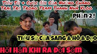 TNB - Tiểu Sử & Cuộc Đời Của Từng Chàng Trai Trẻ Trong Team Thanh Nhã Vlog