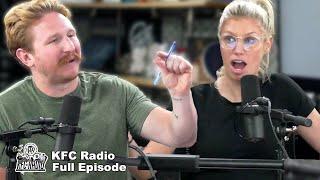 Welcome Ft. A Very Annoyed Kayce Smith | KFC Radio Full Episode