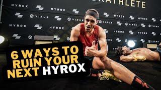 6 Ways to Ruin Your Next HYROX