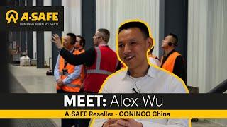 Alex Wu, A-SAFE Reseller at CONINCO China shares his Success Story