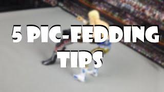 5 TIPS FOR MAKING A PIC-FED!