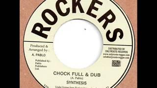 Synthesis - Chock Full & Dub / Version