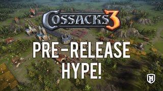 Pre-Release HYPE! - Cossacks 3 Exclusive Info!