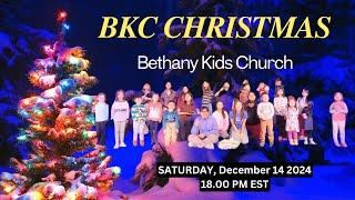 Bethany Kids Church - BKC Christmas Celebration 14 December 2024 6PM