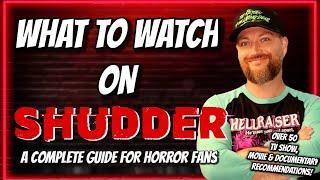 What To Watch On Shudder Right Now! | A Beginners Guide To AMC's All Horror Streaming Service