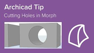 Archicad Tip - Cutting Holes in Morph