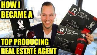 How to become a TOP PRODUCING Real Estate Agent in 2019