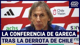 Conferencia completa de Ricardo Gareca tras derrota de Chile ante Bolivia por 2-1