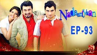 Nadaniyaan - Episode 93 | GEO KAHANI