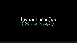 Icy doll asanjaa song whatsap status black screenMacho Song#cute#love#shorts#black_screen_status