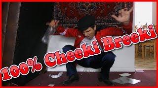 100% CHEEKI BREEKI