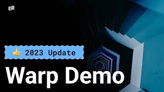 Warp Official Demo | Everything You Need To Know! (Updated for 2023)