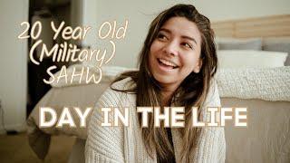 Military Wife Day In The Life | 20 Y/O SAHW